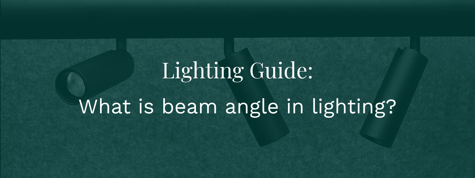 What Is Beam Angle in Lighting? A Guide For Linear Lighting. – Linear ...