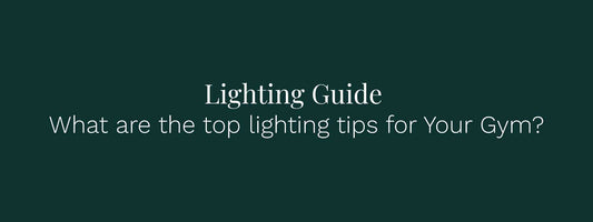 What are the top lighting tips for Your Gym?