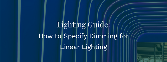 Lighting Guide: Dimming for Linear Lighting