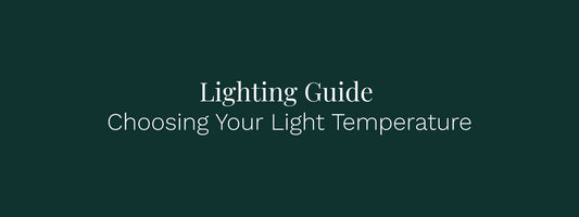 'Lighting Guide, Choosing Your Light Temperature